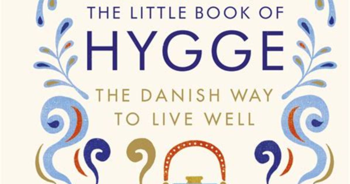 Review: the Little Book of Hygge: Danish Secrets to Happy Living by Meik Wiking