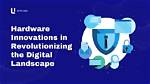 Revolutionizing the Digital Landscape in 2024