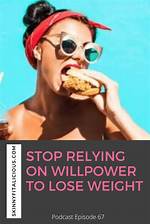 Risks of Relying on Willpower for Weight Loss