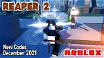 Roblox Reaper 2 Codes December 2021