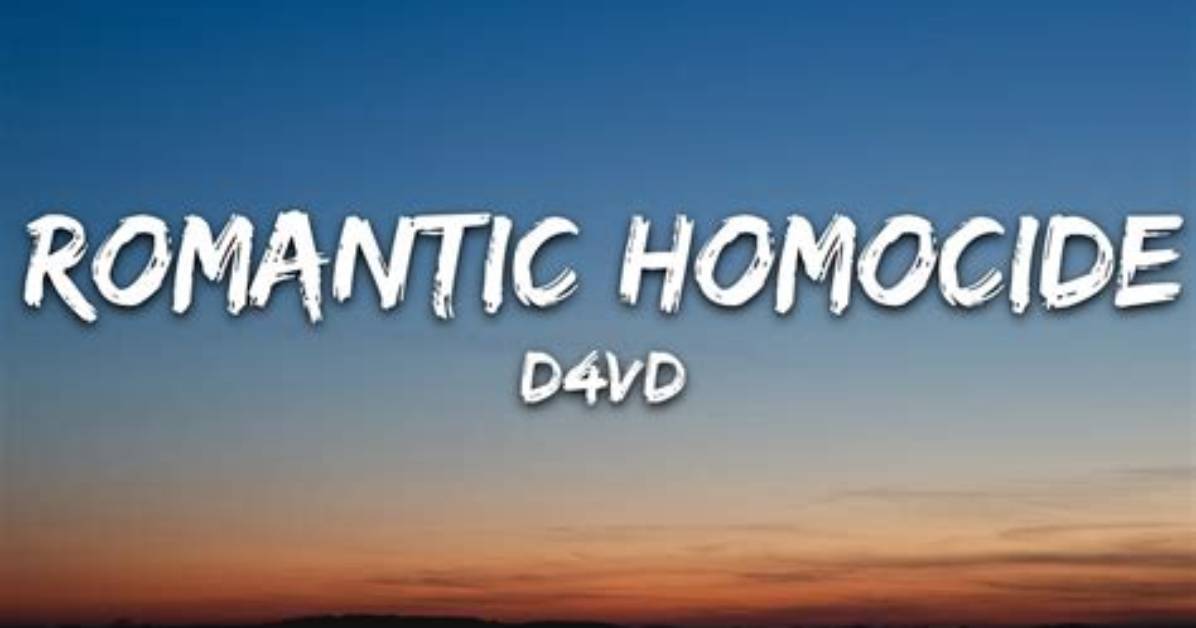 Romantic Homicide by D4Vd Lyrics Meaning – Exploring the Depths of a Twisted Love