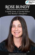 Rose Bundy Interview: a Deep Dive into the Life of Ted Bundy’s Daughter