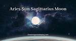 Sagittarius Sun with Sagittarius Moon and Aries Rising — Truly Divine