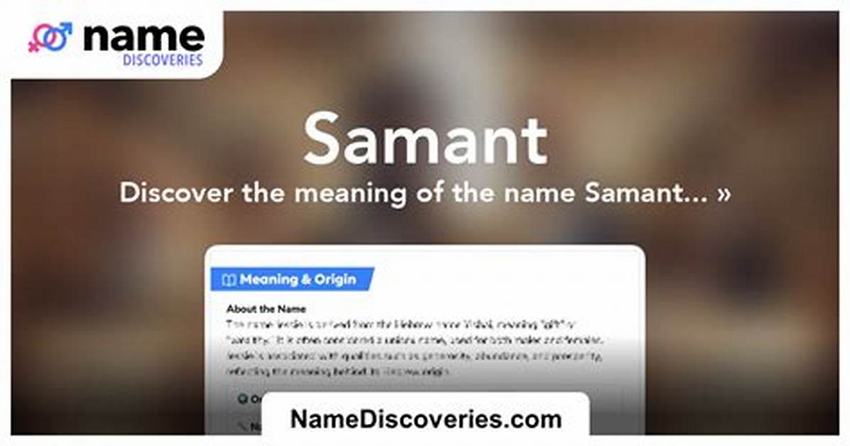 Samant Meaning in English, Samant Baby Name Origin Gender Meaning Pronunciation