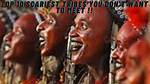 Scariest Tribes You Don't Want to Meet | Uncontacted Tribes