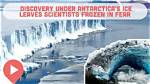 Scientists Terrifying New Discovery Under Antarctica's Ice Changes Everything