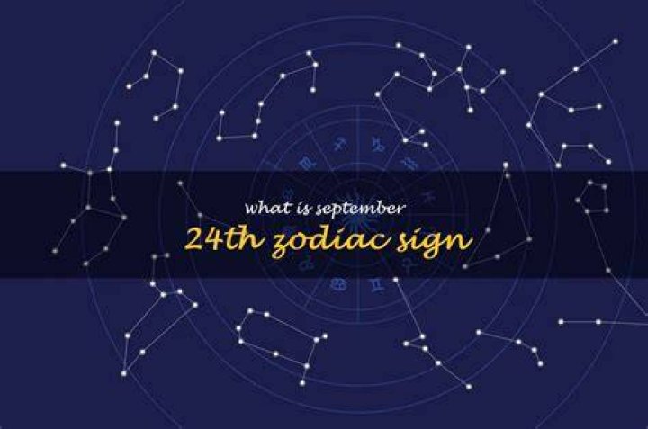 September 24th Astrological Sign: Unveiling the Traits and Mysteries of Libra