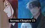 Serena Chapter 67 Release Date, Spoilers, and Where to Read