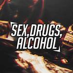 Sex, Drugs & Alcohol