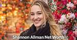Shannon Allman Net Worth | Age, Height, Weight, Dating and More
