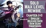 Solo Max-Level Newbie Chapter 120 Release Date and Where to Read