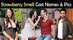 Strawberry Smell Turkish Drama Cast Real Name Story