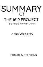Summary: the 1619 Project: a New Origin Story by Nikole Hannah-Jones