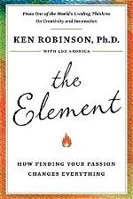 Summary: the Element How Finding Your Passion Changes Everything by Ken Robinson