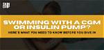 Swimming with a Cgm: Everything You Need to Know