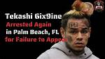 Tekashi 6Ix9Ine Arrested in Florida for Failure to Appear in Court Tekashi 6Ix9Ine Jailed in Florida. .. for Failure to Appear in Court Exclusive Details 877 8/10/2023 5:41 Am Pt