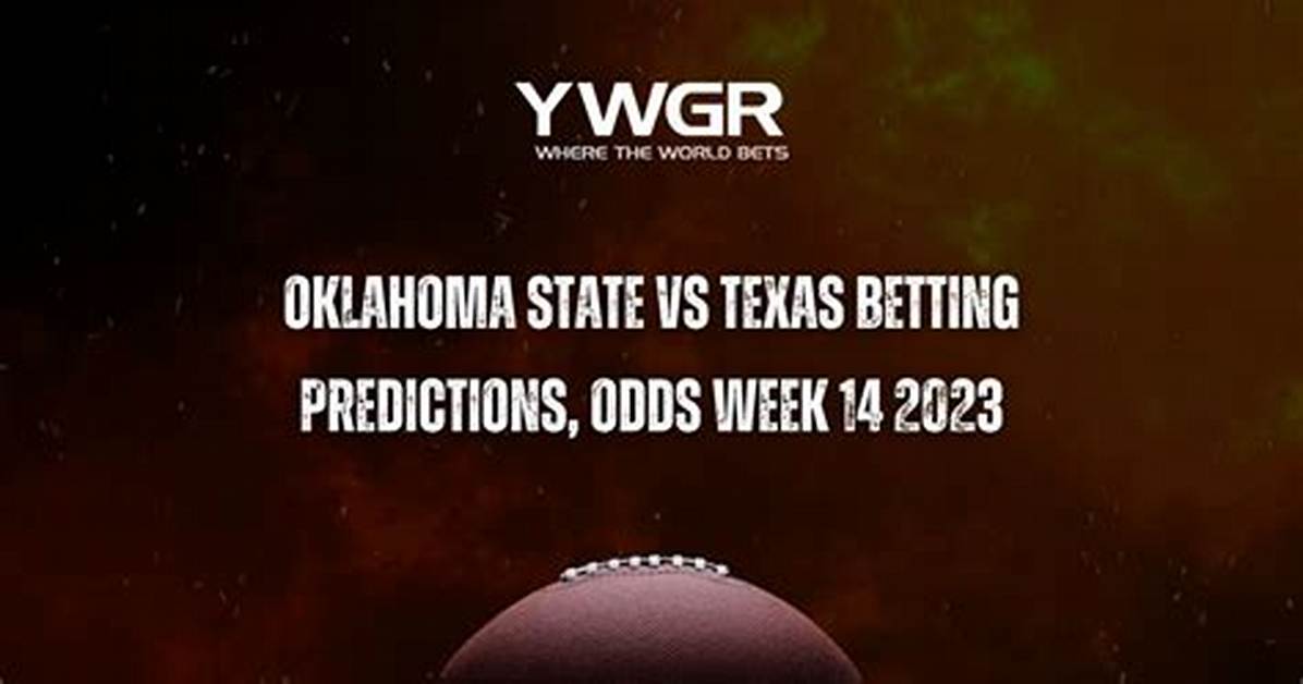 Texas Vs. Oklahoma State Line, Prediction, Odds: Longhorns Enter Big 12 Championship Game with College Football Playoff Hopes