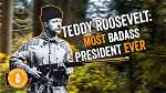 The 13 Most Badass Facts About Teddy Roosevelt