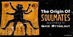 The Ancient Greek Myth of Soulmates: How We Became Human