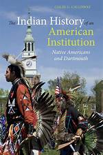 The Indian History of an American Institution by Colin Calloway