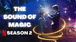 The Sound of Magic Season 2 Updates: Is Another Season Happening?