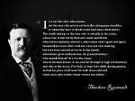 Theodore Roosevelt Quote on the Arm!