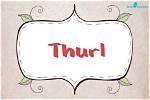 Thurl Meaning in English, Thurl Baby Name Origin Gender Meaning Pronunciation