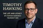 Timothy Hawking: the Life and Legacy of a Remarkable Mind