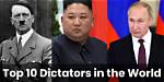 Top 10 Dictators in the World | Closer Look