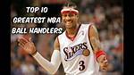 Top 10 Nba Ball Handlers in the Last 20 Year's