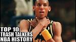 Top 10 Nba Trash Talkers of All-Time