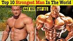Top 10 Strongest Man in the World