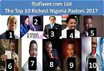 Top 20 Richest Nigerian Pastors.