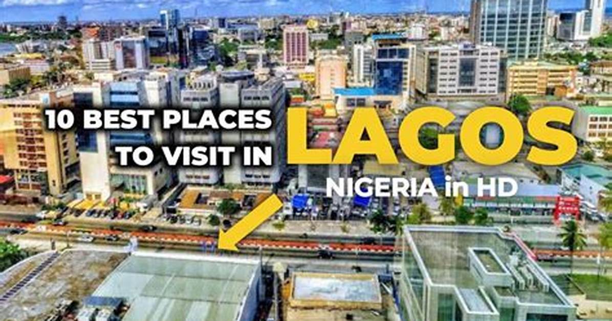 Travelling to Lagos? Visit These Tourists Attractions