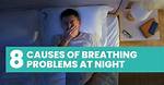 Trouble Breathing at Night? Here's What You Need to Know