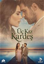Uc Kiz Kardes Episode 22 English Subtitle Release Date
