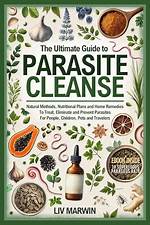 Ultimate Guide to Parasite Cleanse Recipes: Detoxify Your Body Naturally