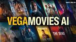Vegamovies: Your Ultimate Guide to Streaming Movies Online
