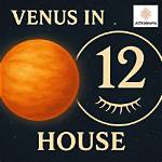 Venus in Aquarius in the 12Th House — Truly Divine