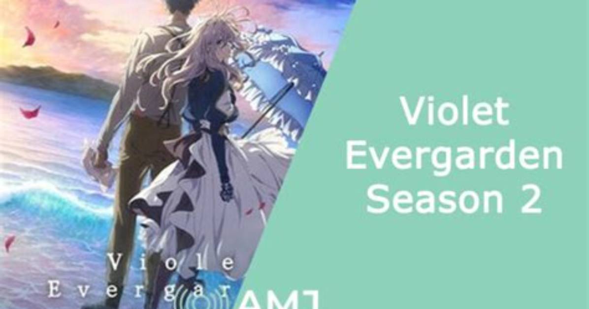 Violet Evergarden Season 2: Release Date, Plot, Cast and More!