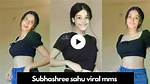 Viral Mms Subhashree: the Untold Story Behind the Sensation