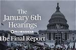 Watch: Jan. 6 Committee Hearings – the Final Report