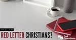 What Are Red Letter Christians?