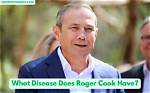 What Disease Does Roger Cook Have? Unveiling the Health Challenges of the Renowned Tv Personality