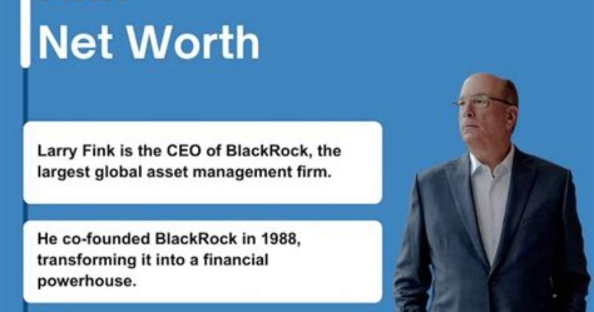 What Is Larry Fink Net Worth? Blackrock Ceo Wealth in Detail