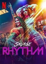What Is Savage Rhythm on Netflix About?