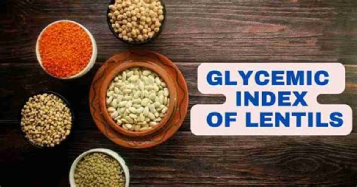 What's the Glycemic Index of Lentils? Effects on Blood Sugar