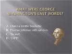 What Were George Washington's Last Words