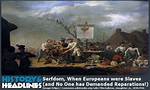 When Europeans Were Slaves: History of the Barbary Slave Trade