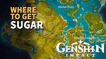 Where to Get Sugar Genshin Impact